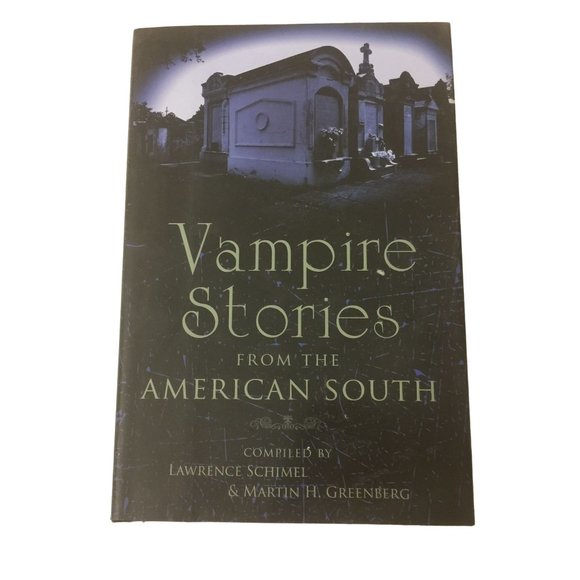 Vampire Stories from the American South By: Lawrence Schindler & Martin H. Green - Picture 1 of 9
